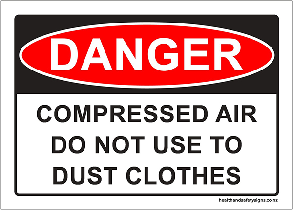 danger sign don't use compressed air to blow dust or dirt off your clothes